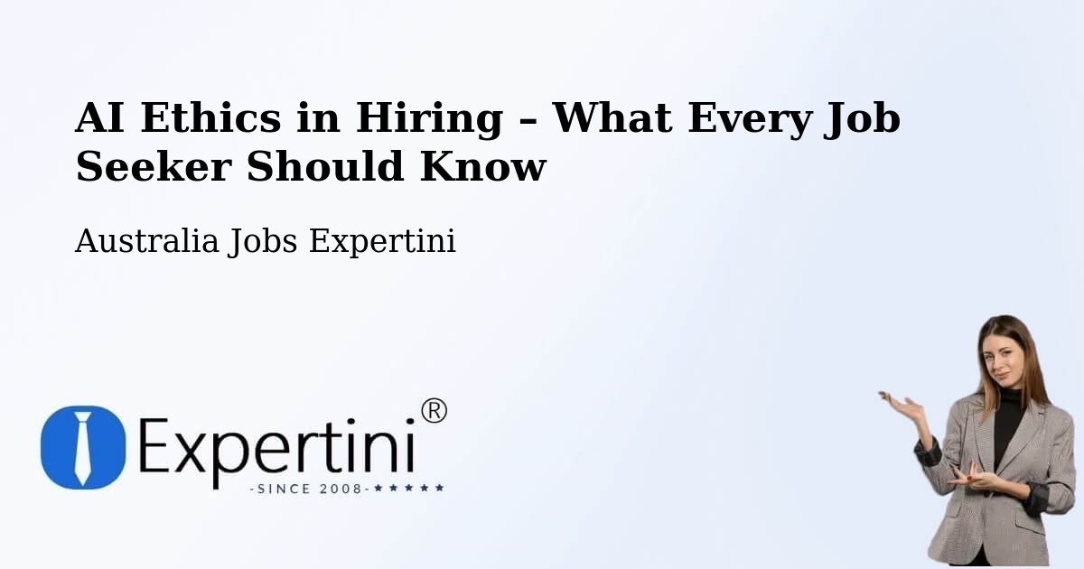 AI Ethics in Recruitment & Hiring – Bathurst - Bathurst, Australia Jobs Expertini