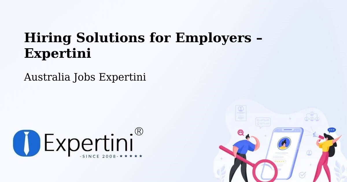 Hiring Solutions for Employers in Bathurst - Bathurst, Australia Jobs Expertini